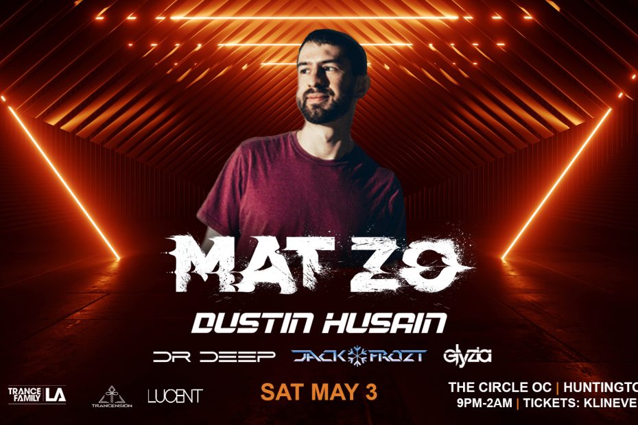 Event flier for upcoming trance show with Mat Zo, Dustin Husain, Dr Deep, Jack Frozt, and Elyzia on May 3 in the OC..